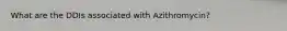 What are the DDIs associated with Azithromycin?