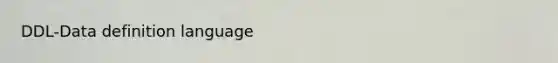 DDL-Data definition language