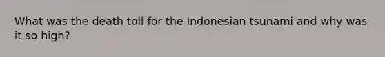 What was the death toll for the Indonesian tsunami and why was it so high?