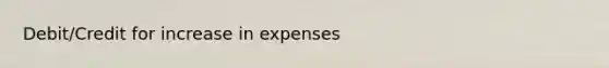 Debit/Credit for increase in expenses