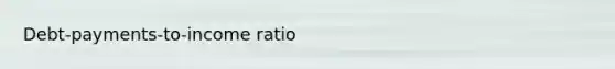 Debt-payments-to-income ratio