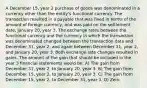 A December 15, year 2 purchase of goods was denominated in a currency other than the entity's functional currency. The transaction resulted in a payable that was fixed in terms of the amount of foreign currency, and was paid on the settlement date, January 20, year 3. The exchange rates between the functional currency and the currency in which the transaction was denominated changed between the transaction date and December 31, year 2, and again between December 31, year 2, and January 20, year 3. Both exchange rate changes resulted in gains. The amount of the gain that should be included in the year 3 financial statements would be: A) The gain from December 31, year 2, to January 20, year 3. B) The gain from December 15, year 2, to January 20, year 3. C) The gain from December 15, year 2, to December 31, year 3. D) Zero.