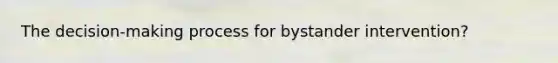 The decision-making process for bystander intervention?