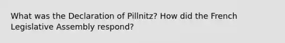 What was the Declaration of Pillnitz? How did the French Legislative Assembly respond?