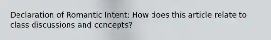 Declaration of Romantic Intent: How does this article relate to class discussions and concepts?