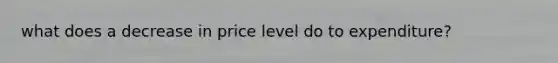 what does a decrease in price level do to expenditure?