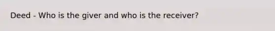 Deed - Who is the giver and who is the receiver?