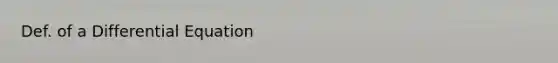 Def. of a Differential Equation
