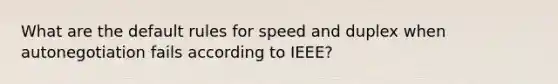 What are the default rules for speed and duplex when autonegotiation fails according to IEEE?