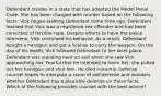 Defendant resides in a state that has adopted the Model Penal Code. She has been charged with murder based on the following facts: Vick began stalking Defendant some time ago. Defendant learned that Vick was a registered sex offender and had been convicted of forcible rape. Despite efforts to have the police intervene, Vick continued his behavior. As a result, Defendant bought a handgun and got a license to carry the weapon. On the day of his death, Vick followed Defendant to her work place. Defendant was standing near an exit when she saw Vick approaching her. Fearful that he intended to harm her, she pulled out her handgun and shot him. He died instantly. Defense counsel hopes to interpose a claim of self-defense and wonders whether Defendant has a plausible defense on these facts. Which of the following provides counsel with the best advice?