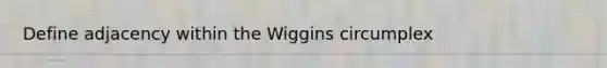 Define adjacency within the Wiggins circumplex