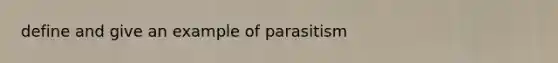 define and give an example of parasitism