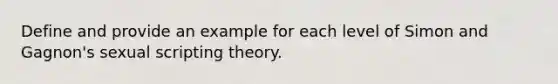 Define and provide an example for each level of Simon and Gagnon's sexual scripting theory.