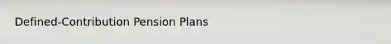 Defined-Contribution Pension Plans