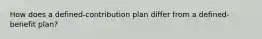 How does a defined-contribution plan differ from a defined-benefit plan?