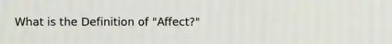 What is the Definition of "Affect?"