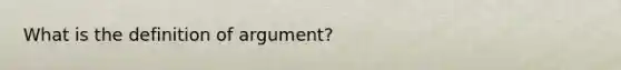 What is the definition of argument?