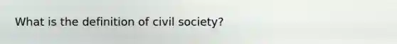 What is the definition of civil society?