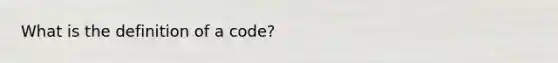 What is the definition of a code?