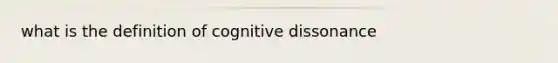 what is the definition of cognitive dissonance