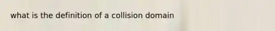 what is the definition of a collision domain