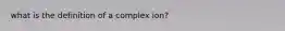 what is the definition of a complex ion?