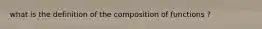 what is the definition of the composition of functions ?