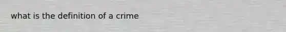 what is the definition of a crime