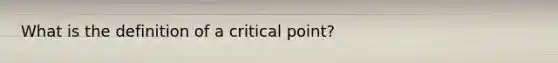 What is the definition of a critical point?