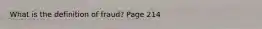 What is the definition of fraud? Page 214