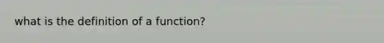 what is the definition of a function?