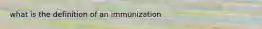 what is the definition of an immunization