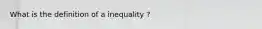 What is the definition of a inequality ?