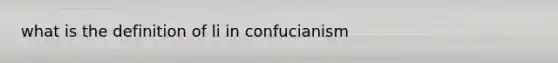 what is the definition of li in confucianism