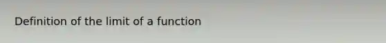 Definition of the limit of a function