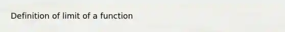 Definition of limit of a function