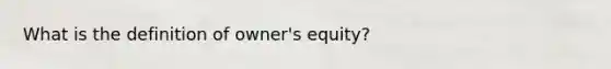 What is the definition of owner's equity?