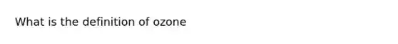 What is the definition of ozone