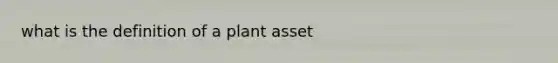 what is the definition of a plant asset