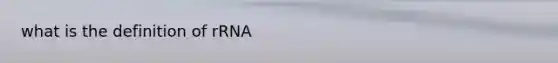 what is the definition of rRNA