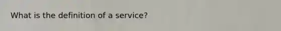 What is the definition of a service?