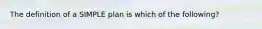 The definition of a SIMPLE plan is which of the following?