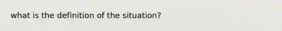 what is the definition of the situation?