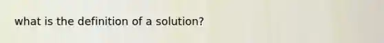 what is the definition of a solution?