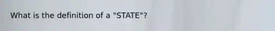 What is the definition of a "STATE"?