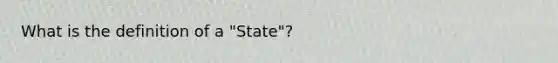 What is the definition of a "State"?