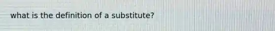 what is the definition of a substitute?