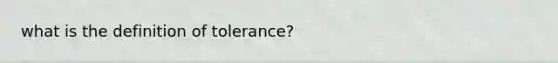 what is the definition of tolerance?