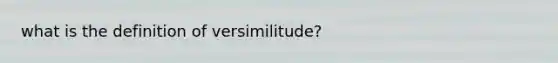 what is the definition of versimilitude?