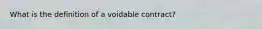 What is the definition of a voidable contract?